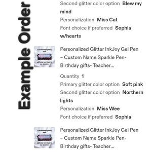 Puede incluir: Tres bol&iacute;grafos de gel InkJoy con purpurina personalizados mostrados en una lista de pedido de ejemplo. Cada bol&iacute;grafo presenta nombres personalizados como Miss Cat, Miss Wee y Miss Charlotte, con varias combinaciones de colores y fuente Sophia.
