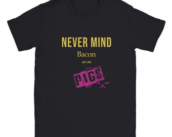 Never Mind Bacon Just Love Pigs Classic Band Style Unisex T-shirt