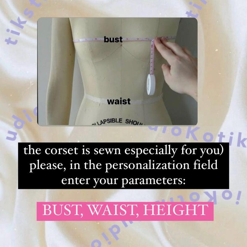 May include: A beige dress form with bust and waist measurements labelled. A measuring tape is wrapped around the bust. Text on the image reads: "the corset is sewn especially for you) please, in the personalization field enter your parameters: BUST, WAIST, HEIGHT."