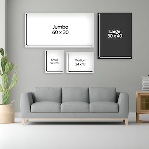 May include: A mockup of a living room with a gray couch and a wall with four different sized frames. The frames are labeled with their dimensions in inches: Jumbo 60 x 30, Large 30 x 40, Small 16 x 20, and Medium 24 x 18.