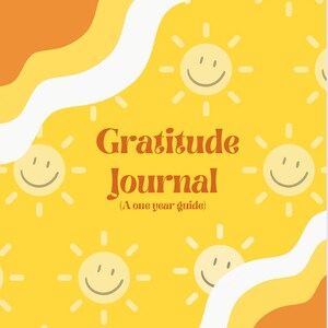 Può includere: Uno sfondo giallo con una linea ondulata bianca e un motivo di soli sorridenti. Il testo "Gratitude Journal (A one year guide)" è in testo marrone. Il testo "Katelyn Love" è in testo marrone con un simbolo di cuore.
