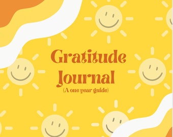 May include: A yellow background with a white wavy line and a pattern of smiling suns. The text "Gratitude Journal (A one year guide)" is in brown text. The text "Katelyn Love" is in brown text with a heart symbol.