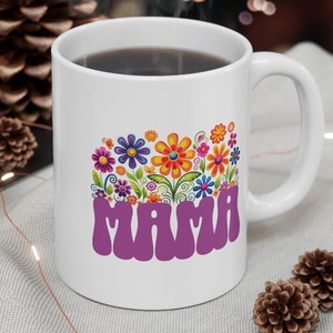 Mama Flower Coffee Mug 11oz Mothers Day Gift New Mom Gift Mom&#39;s Birthday
