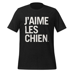 Elevate your love for dogs with our fashionable T-shirt collection, featuring J'Aime les Chiens, meaning I love dogs in French, available in a selection of stylish colours.