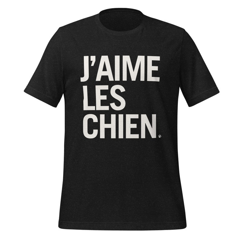 Elevate your love for dogs with our fashionable T-shirt collection, featuring J'Aime les Chiens, meaning I love dogs in French, available in a selection of stylish colours.