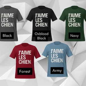 Elevate your love for dogs with our fashionable T-shirt collection, featuring J'Aime les Chiens, meaning I love dogs in French, available in a selection of stylish colours.