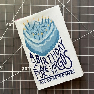 I Made This Cake Myself - A Birthday Zine for Virgos and Other Sad Sacks **mini zine and reverse side poster**