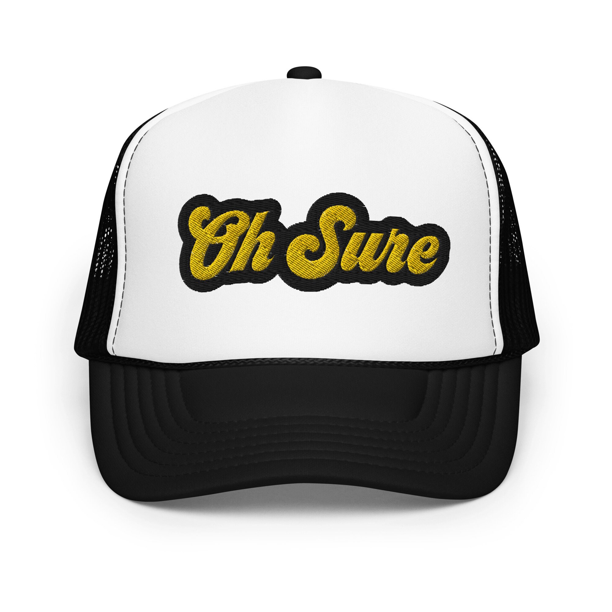 The 'Oh Sure' Trucker Hat: 1st Edition