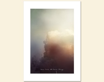 Down here, we burn things; Fine Art Print, funny subversive saying, anti-inspirational, real life, dramatic cloud image, dark humor