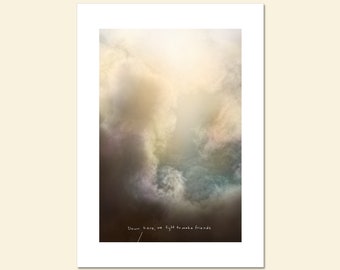 Down here, we fight to make friends; Fine Art Print, funny subversive saying, anti-inspirational, real life, drama cloud image, dark humor