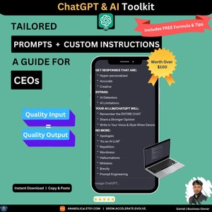 May include: A promotional graphic for a ChatGPT & AI toolkit. The image features text including "Tailored Prompts + Custom Instructions" and "A Guide for CEOs." A smartphone and laptop are displayed, along with a badge that says "Worth Over $100."