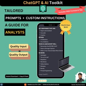 May include: A green and white graphic with the text "ChatGPT & AI Toolkit" and "Tailored Prompts + Custom Instructions: A Guide for Analysts". The graphic also includes a laptop screen with text about getting responses from AI that are hyper-personalised, accurate, and creative. The graphic also includes a gold ribbon with the text "Worth Over $100".