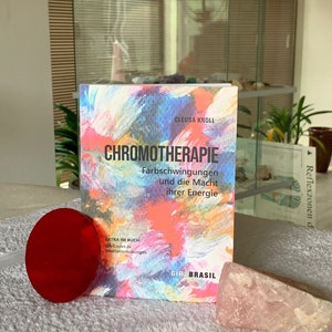 Chromotherapie - kleurtrillingen en de kracht van hun energie