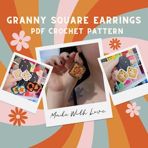 May include: Image features square crochet earrings in various colors, including orange, yellow, and green. The text "GRANNY SQUARE EARRINGS PDF CROCHET PATTERN" is displayed. The phrase "Made With Love" is also visible.