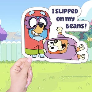 I slipped on my beans Sticker,bluey stickers waterproof,Family Stickers, Laptop Stickers, Water Bottle Stickers, Kid sticker,sticker svinyl