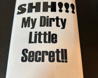 ¡Shhh! Mi pequeño secreto sucio: Petaca de 8 oz