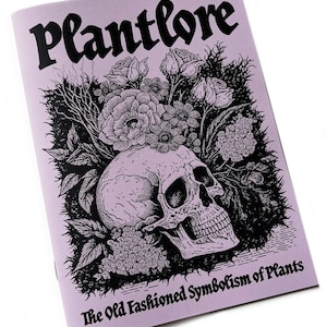 Plantlore - The Old Fashioned Symbolism of Plants Zine