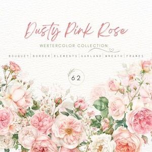 Dusty Rose Floral Clipart,Dusty Pink Rose Clipart,Watercolor Rose,Rose Border Clipart,Pink rose,wreath,bouquet,Digital Paper,Wedding Clipart