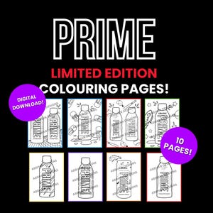 Könnte beinhalten: Ein Set mit 10 Schwarzweiß-Malvorlagen mit verschiedenen Designs einer Sportgetränkeflasche mit dem Wort "PRIME" darauf. Die Seiten sind mit "PRIME LIMITED EDITION COLORING PAGES!" und "10 PAGES!" beschriftet.