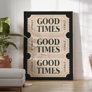 Good Times Ticket Print, Trendy Wandkunst, Retro Poster, Schwarz Weiß Druck, Ästhetischer Preppy Bar Warenkorb, Trendy Ticket Poster, Digitaldruck