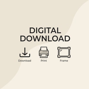 May include: Digital download icon set with a download arrow, a printer, and a picture frame. The text "DIGITAL DOWNLOAD" is above the icons.