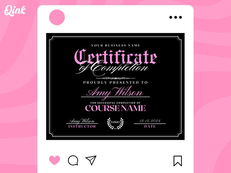 May include: A black and white certificate of completion with pink text. The certificate is for Amy Wilson for successful completion of COURSE NAME. The certificate is dated 12.12.2024.