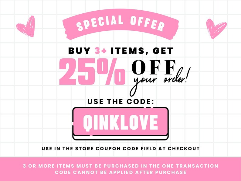 May include: A promotional graphic with a pink banner reading "SPECIAL OFFER." It offers 25% off orders when buying 3+ items, using code QINKLOVE. Pink hearts and a grid background complete the design.