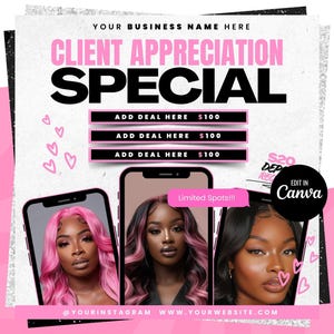 May include: Pink and black social media graphic with the text "Client Appreciation Special" and three deals for $100 each. The graphic also includes three images of women with long, straight hair, and the text "Limited Spots!!" and "Edit in Canva".