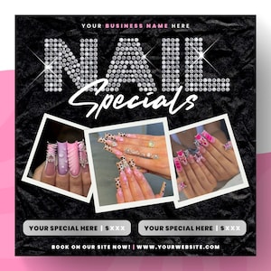 May include: A black and white advertisement for nail specials. The text reads "NAIL Specials" with rhinestones. Three photos show different nail designs. The text at the bottom reads "YOUR SPECIAL HERE | $XXX" and "BOOK ON OUR SITE NOW! WWW.YOURWEBSITE.COM"
