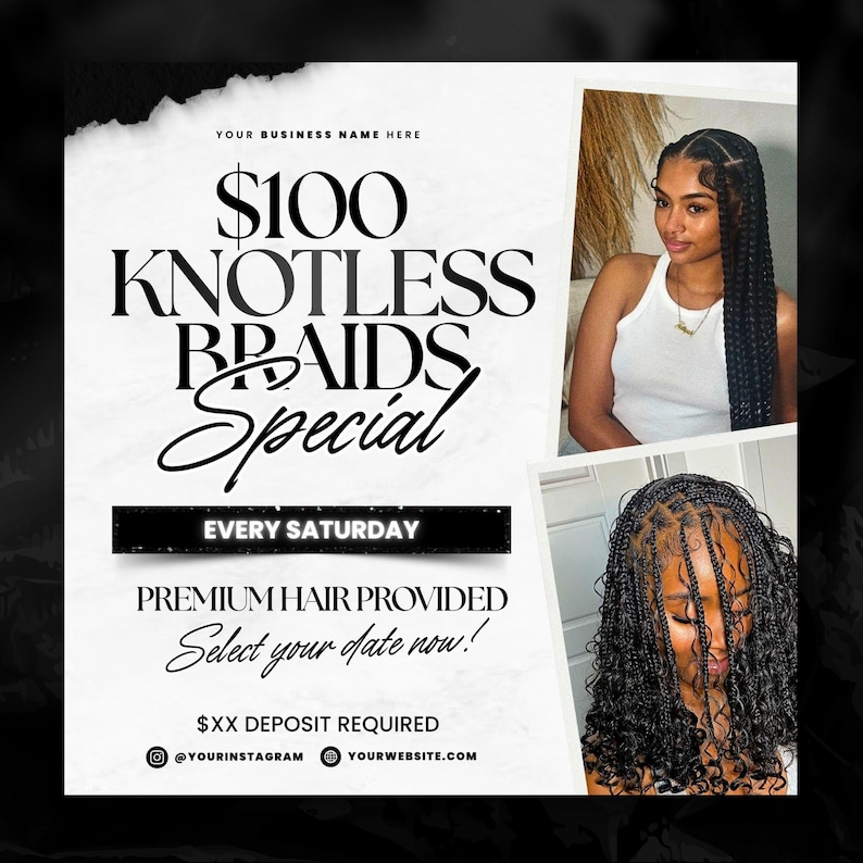 May include: A promotional graphic for knotless braids, featuring the text "$100 Knotless Braids Special" with the words "Every Saturday" and "Premium Hair Provided." The image includes photos of individuals with braided hairstyles. Contact information is provided.