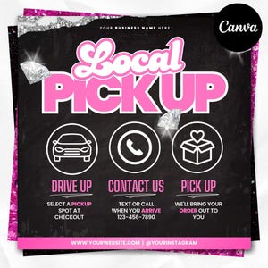 May include: A black and pink graphic promoting local pickup services. The design features the words "Local Pickup" and instructions with icons for drive-up, contact, and pickup. Includes a website and Instagram handle.