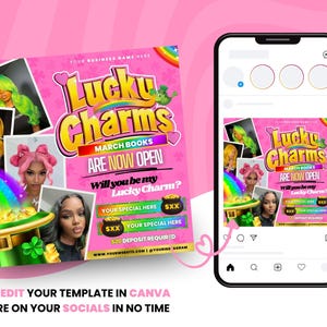 May include: A pink and green graphic design with the text "Lucky Charms" and "March Books Are Now Open". The graphic also includes a rainbow, a pot of gold, and a clover. The text "Will you be my Lucky Charm?" is also included.
