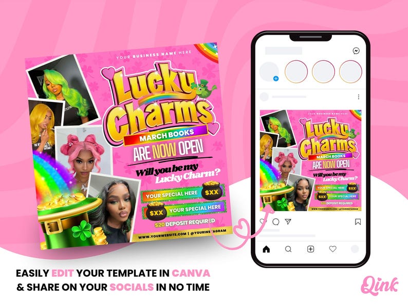 May include: A pink and green graphic design with the text "Lucky Charms" and "March Books Are Now Open". The graphic also includes a rainbow, a pot of gold, and a clover. The text "Will you be my Lucky Charm?" is also included.