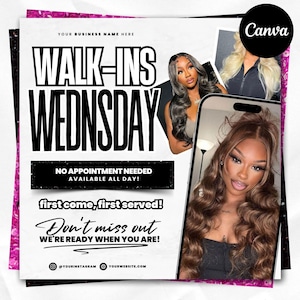 Könnte beinhalten: Werbeflyer mit dem Text "WALK-INS WEDNESDAY" in großen, fetten schwarzen Buchstaben. Der Flyer enthält auch die Sätze "NO APPOINTMENT NEEDED AVAILABLE ALL DAY!" und "first come, first served!" mit Bildern von Frauen mit langen Haaren.