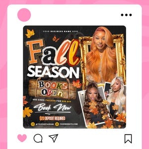 May include: An advertisement for Fall Season services. The image features the text "Fall Season" in orange and black, with "Books Open" on a wooden sign. It includes images of women with long hair and fall leaves. The ad also includes social media handles.