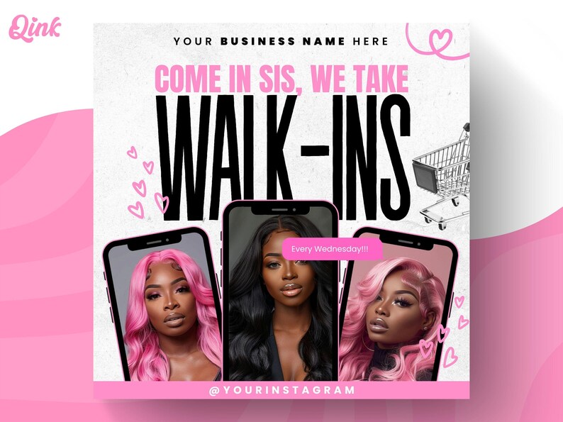 Puede incluir: Un gr&aacute;fico rosa y negro con el texto "COME IN SIS, WE TAKE WALK-INS" y el texto "Every Wednesday!!!". Tres im&aacute;genes de mujeres con diferentes peinados se muestran en las pantallas de los tel&eacute;fonos m&oacute;viles. El texto "@YOURINSTAGRAM" est&aacute; en la parte inferior del gr&aacute;fico.