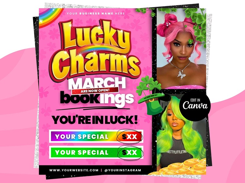 May include: A pink and green promotional flyer with the text "Lucky Charms March Bookings Are Now Open! You're In Luck!"  The flyer features two images of women with colorful hair and a shamrock design. The text "Edit in Canva" is in a black circle.