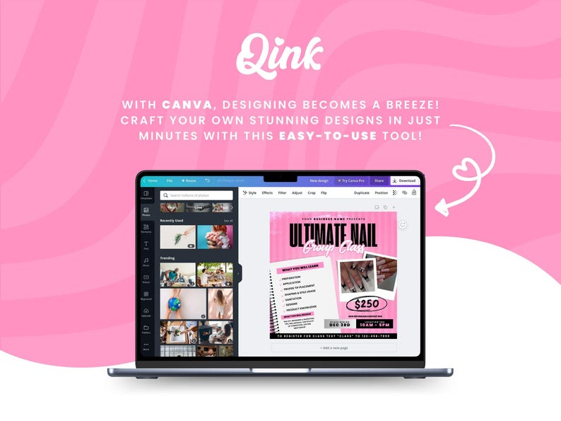 May include: A laptop screen displaying a Canva design for a nail salon class. The design is pink and black with the text "ULTIMATE NAIL Group Class" and "$250".