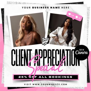 Può includere: Una grafica in bianco e nero con uno sfondo in marmo rosa e bianco. Il testo "CLIENT APPRECIATION Special" è in grandi lettere nere con uno "Special" rosa in corsivo. Il testo "25% OFF ALL BOOKINGS" è in lettere nere con uno sfondo rosa. Il testo "VISIT WWW.YOURWEBISTE.COM" è in lettere nere. Due foto di donne sono sullo sfondo. Il testo "EDIT IN Canva" è in lettere nere con uno sfondo bianco.