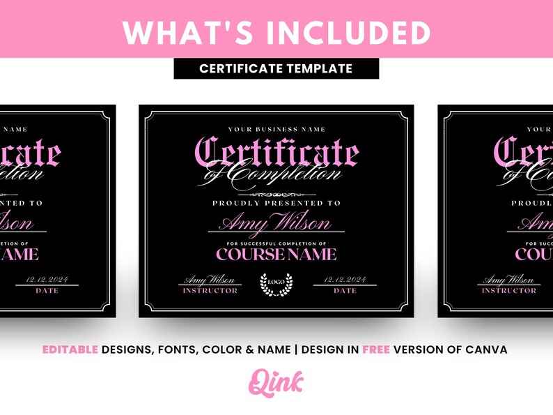 May include: A black and white certificate template with pink text. The text reads "Certificate of Completion" and includes space for the recipient's name, course name, instructor, and date. The template is editable in Canva.