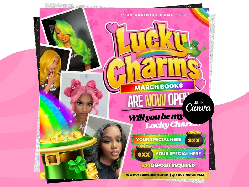 May include: A pink and green flyer with the text "Lucky Charms March Books Are Now Open" and a rainbow pot of gold. The flyer also includes the text "Will you be my Lucky Charm?" and "&pound;20 deposit required".