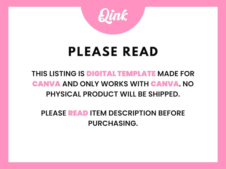 Puede incluir: Gr&aacute;fico rosa y blanco con el texto "Qink" en un c&iacute;rculo rosa. El texto "PLEASE READ" est&aacute; en negrita negra. El texto de abajo indica que este listado es una plantilla digital para Canva y no se enviar&aacute; ning&uacute;n producto f&iacute;sico.