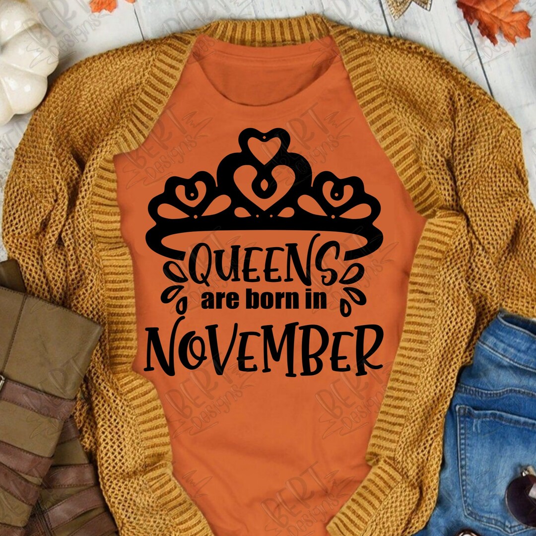 Queens Are Born in November Svg Cut File for Cricut Silhouette Birthday ...