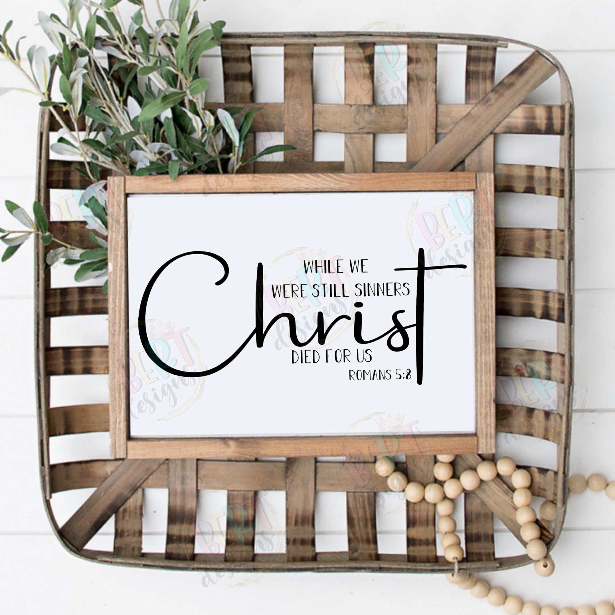 While We Were Still Sinners Christ Died For Us Svg, Religious Cricut Svg File For Farmhouse Sign, Christ Quote Svg, Bible Verse Svg