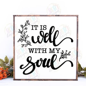 Está bien con mi alma Svg, cita cristiana Svg, Cricut religioso Svg, letrero de versículo bíblico, camisa de fe Svg, letrero de madera de granja cristiana Svg