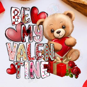 Be My Valentine Png Sublimation Design, Teddy Bear Clipart Cute Valentine Png, Be Mine Shirt Valentine Gift Png, Love Sublimation Png