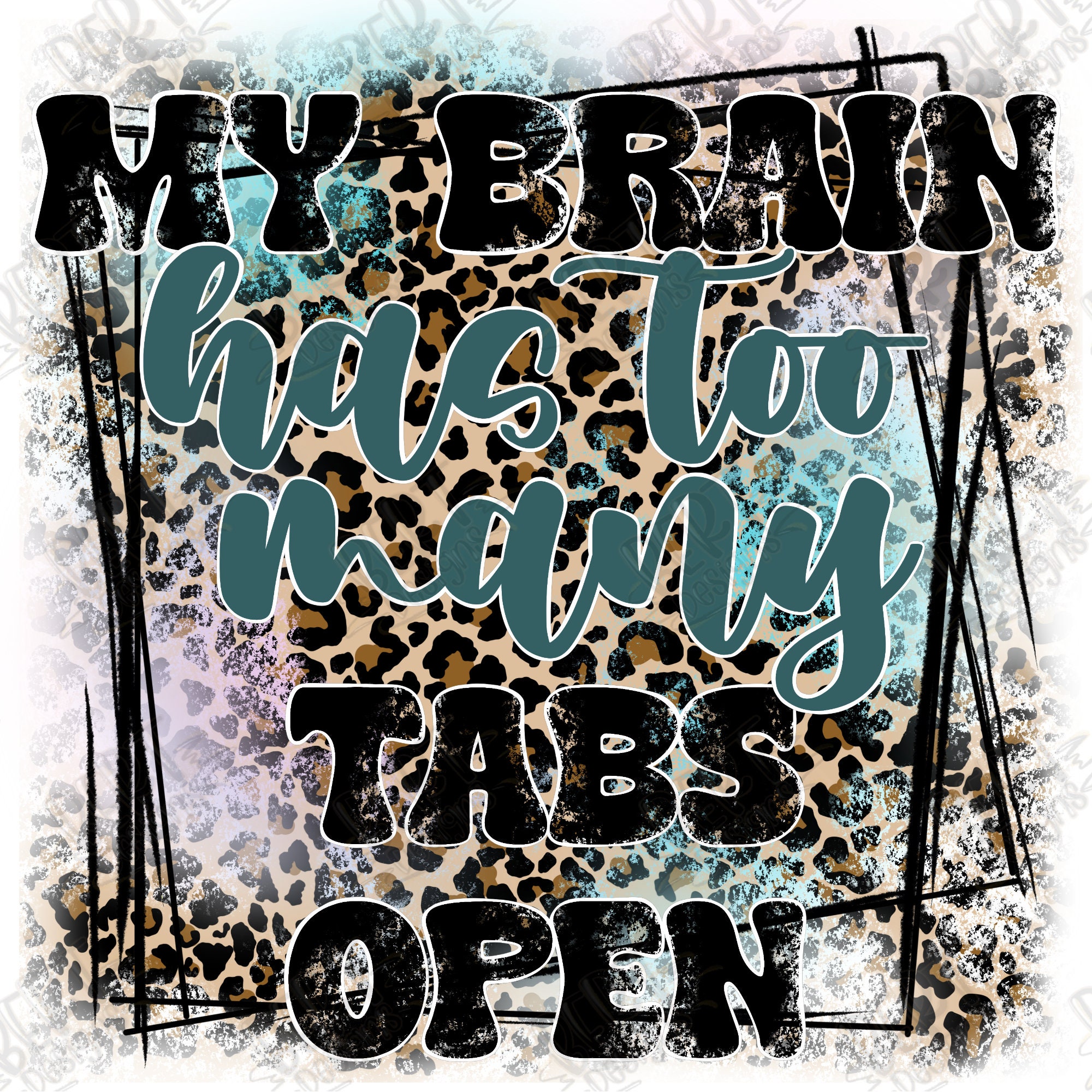My Brain Has Too Many Tabs Open Png Sublimation Humorous Mom - Etsy