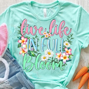 Live life in full bloom png