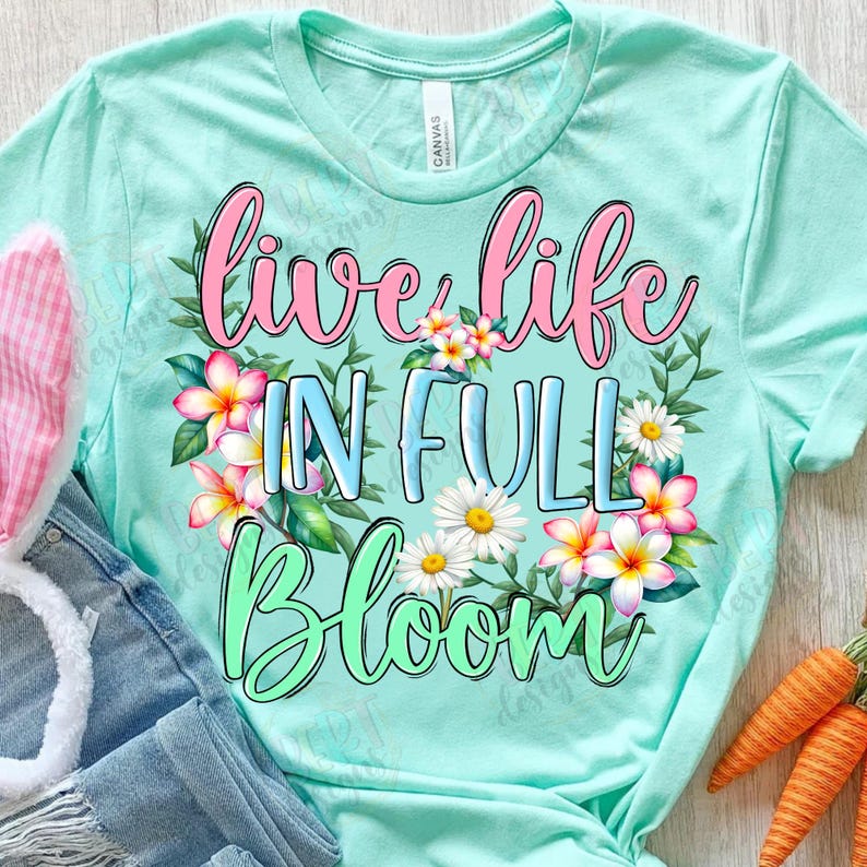 Live life in full bloom png