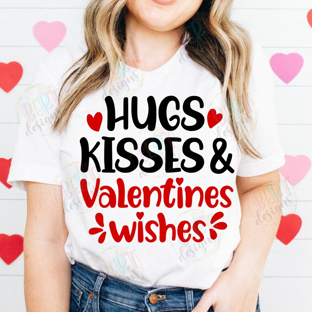 Hugs Kisses and Valentine Wishes Svg Cut Files for Cricut, February 14 ...